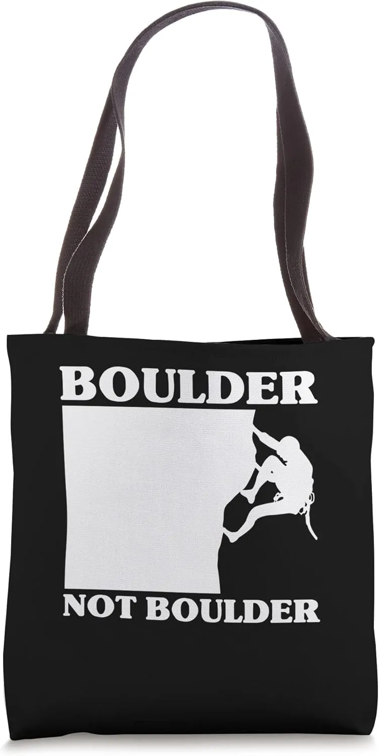 Boulder Not Boulder Climber Sport Climbing Bouldering Tote Bag