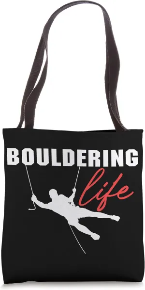 Bouldering Life Climbing Boulder Climber Nature Adventure Tote Bag