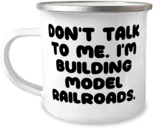 Epic Model Railroads Gifts, Don't Talk to Me. I'm Building, Appreciation Birthday 12oz Camper Mug For Friends, From Friends, Model trains, Train sets, Toy trains, Electric trains, train set, Ho scale