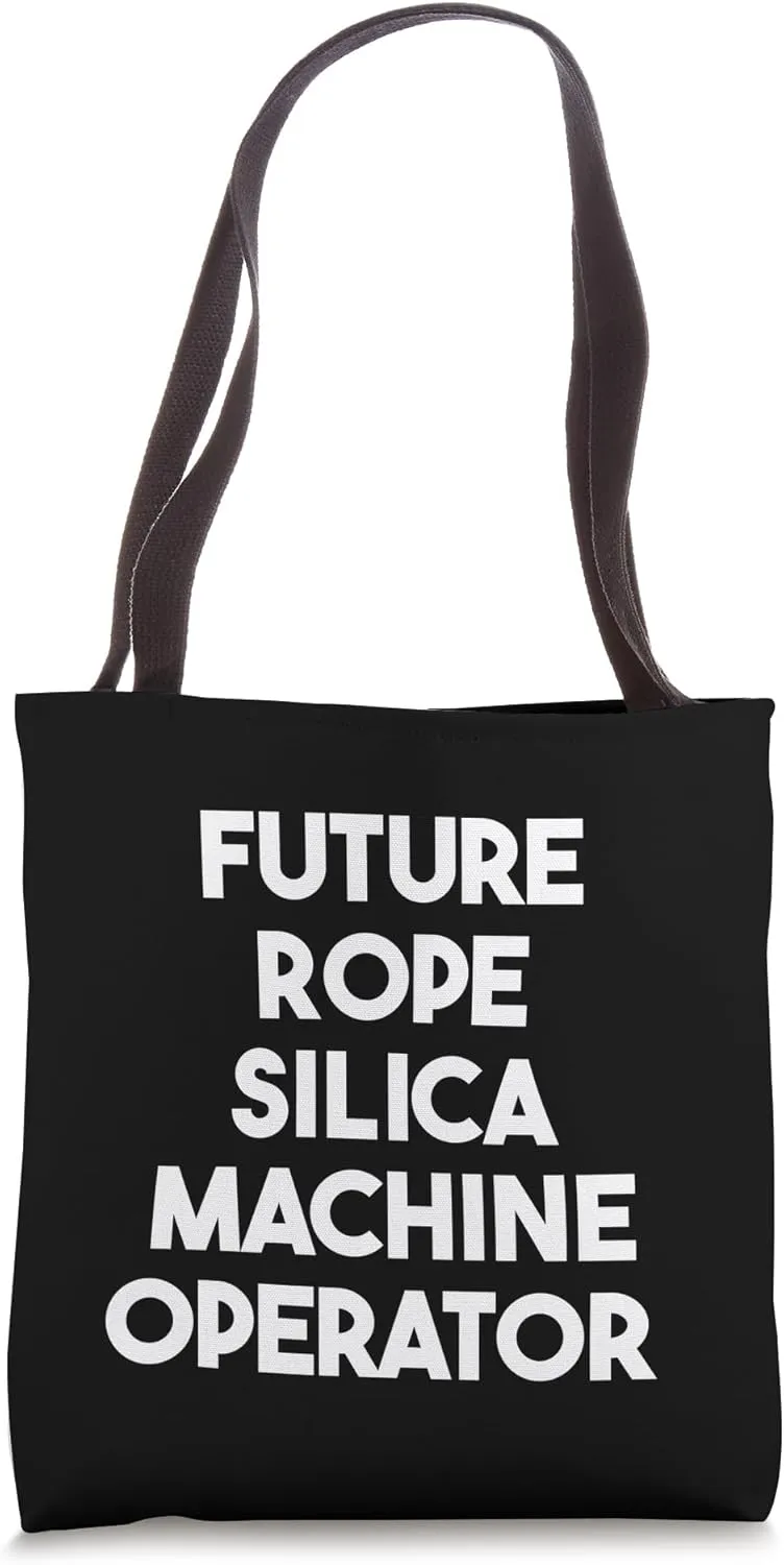 Future Rope Silica Machine Operator Tote Bag