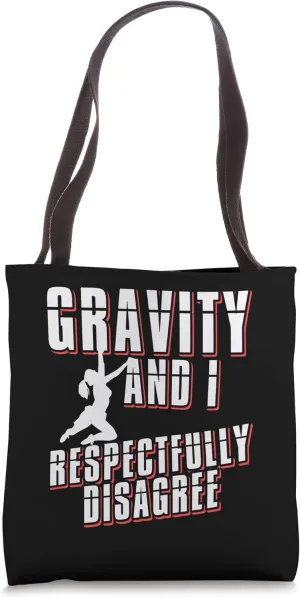 Gravity And I Respectfully Disagree | Bouldering | Climbing Tote Bag