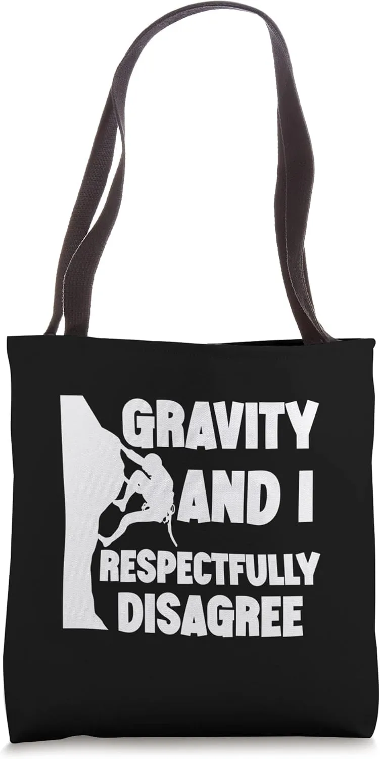 Gravity And I Respectfully Disagree - Tote Bag
