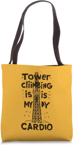 Lineman Tools Tower Climber Gear Tower Climbing Is My Cardio Tote Bag