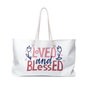 Loved and Blessed Weekender Bag