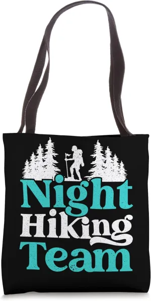 Night Hiking Hike Mountain Climbing Adventure Hiker Tote Bag