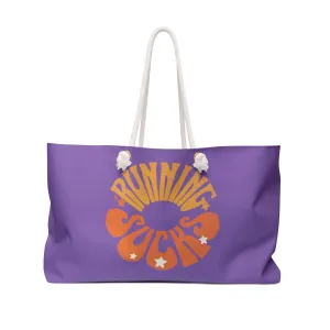 Running Sucks - Weekender Bag