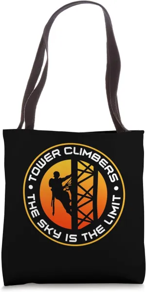 Tower Climbers The Sky Is The Limit Cell Tower Technician Tote Bag