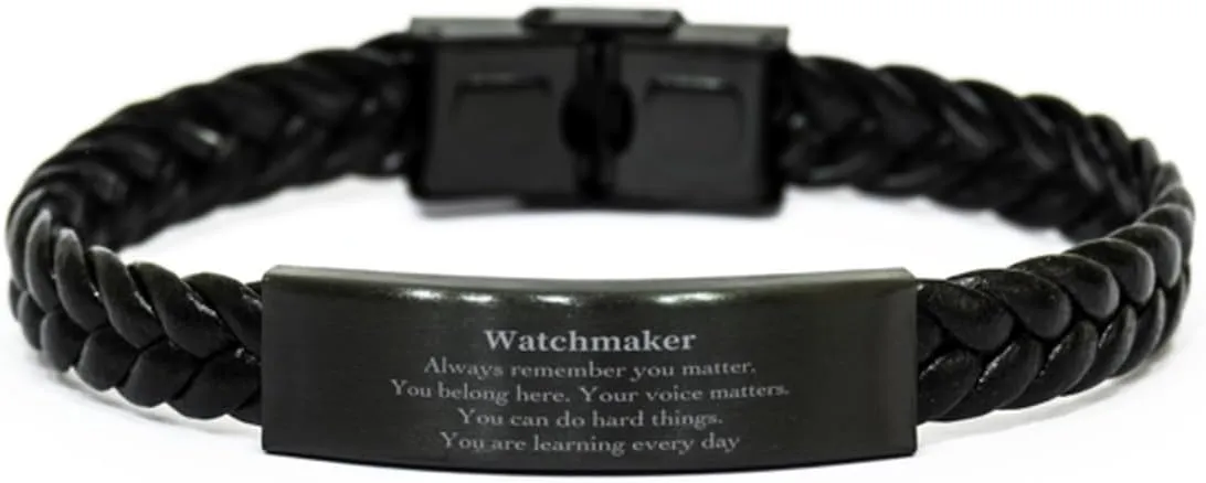 Watchmaker Graduation Birthday Braided Leather Bracelet for Coworkers Friend, Supporting Watchmaker Christmas Birthday Gifts Watchmaker Always remember you matter. You belong here. Your voice mat