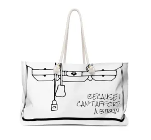 White Can't afford a Birkin Weekend Tote