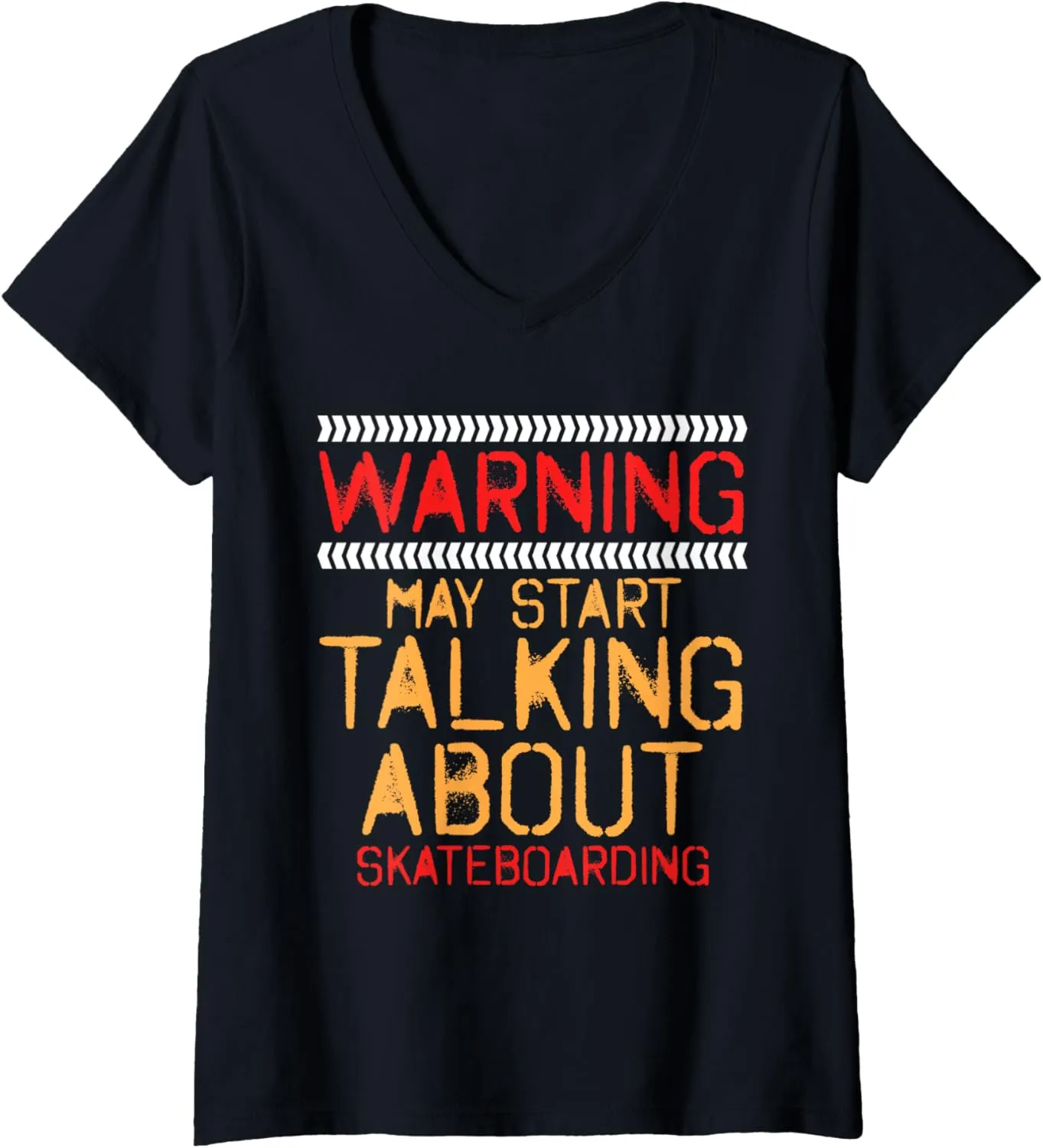 Womens Warning May Start Talking About Skateboarding Challenge V-Neck T-Shirt
